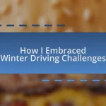 How I Embraced Winter Driving Challenges