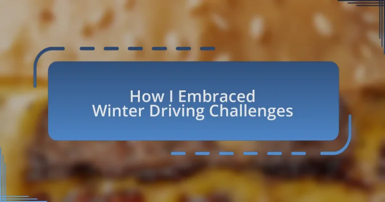 How I Embraced Winter Driving Challenges