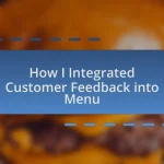 How I Integrated Customer Feedback into Menu