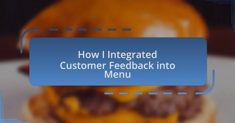 How I Integrated Customer Feedback into Menu