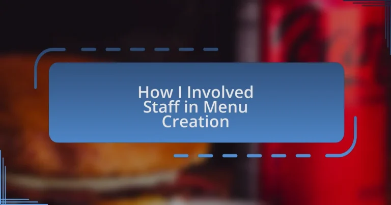 How I Involved Staff in Menu Creation