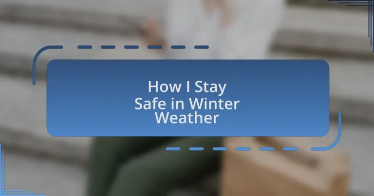 How I Stay Safe in Winter Weather