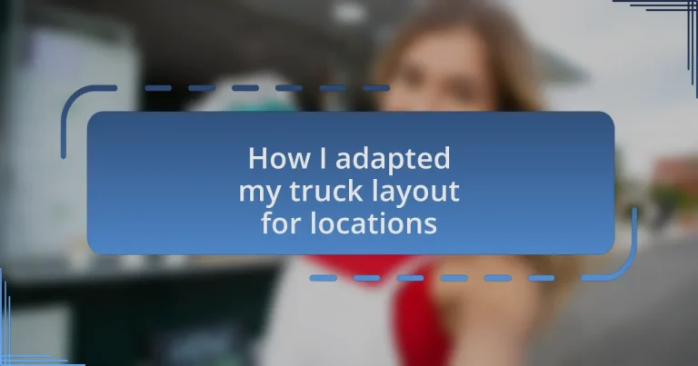How I adapted my truck layout for locations
