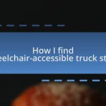 How I find wheelchair-accessible truck stops