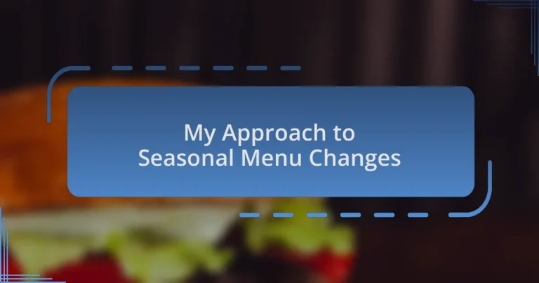 My Approach to Seasonal Menu Changes