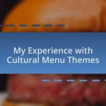 My Experience with Cultural Menu Themes