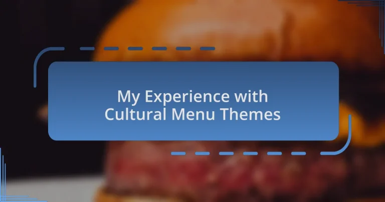 My Experience with Cultural Menu Themes