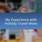 My Experience with Holiday Travel Woes