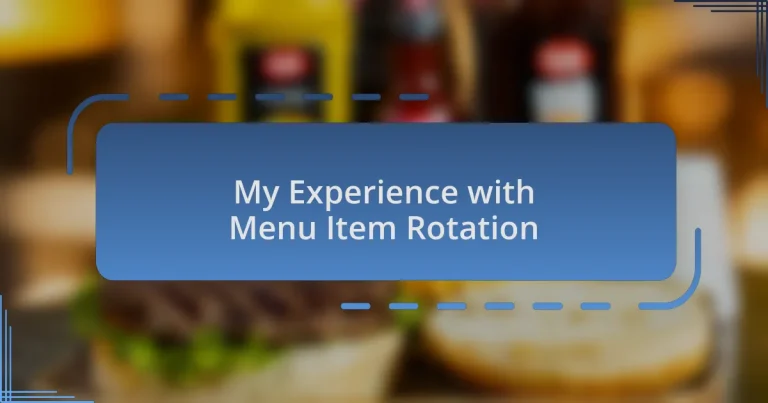 My Experience with Menu Item Rotation