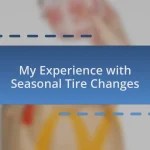 My Experience with Seasonal Tire Changes