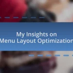 My Insights on Menu Layout Optimization