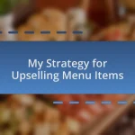 My Strategy for Upselling Menu Items
