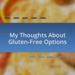 My Thoughts About Gluten-Free Options