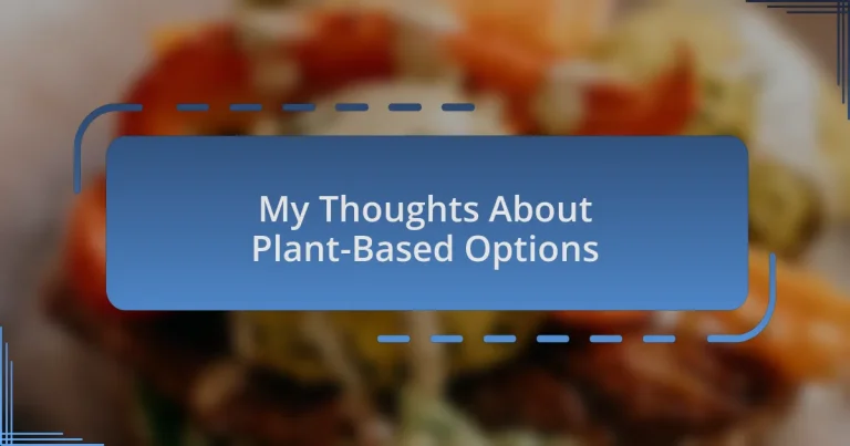 My Thoughts About Plant-Based Options