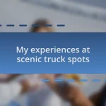My experiences at scenic truck spots