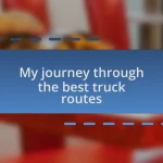 My journey through the best truck routes