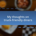 My thoughts on truck-friendly diners