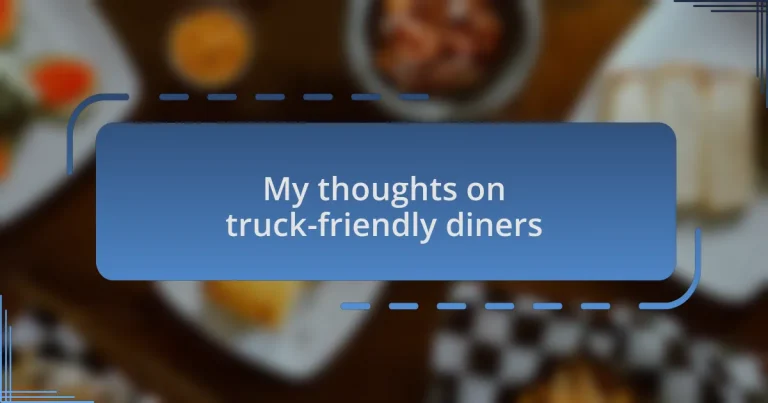 My thoughts on truck-friendly diners