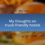 My thoughts on truck-friendly hotels