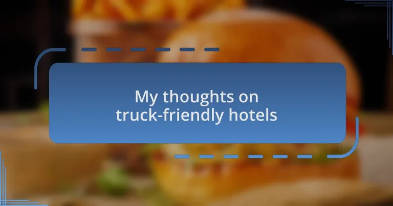 My thoughts on truck-friendly hotels
