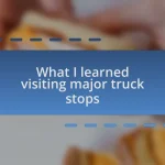 What I learned visiting major truck stops