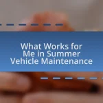 What Works for Me in Summer Vehicle Maintenance