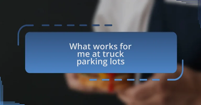 What works for me at truck parking lots